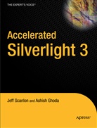Ashish Ghoda, Jeff Scanlon - Accelerated silverlight 3