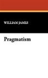 William James - Pragmatism