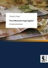 Thomas M Woytt, Thomas M. Woytt - Fremdfinanzierungsratgeber für kleine Unternehmen