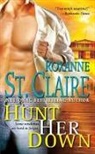 Roxanne St Claire, Roxanne St. Claire - Hunt Her Down