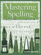 GLOBE - Mastering Spelling Level B Se 2000c