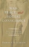 Theron Schlabach, Theron F Schlabach, Theron F. Schlabach - War, Peace, and Social Conscience