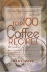 Mary Vard, Mary Ward - Top 100 Coffee Recipes