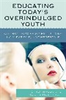 Karen Brackman, Brackman Karen, Chad Mason, Chad Brackman Mason, Chad/ Brackman Mason - Educating Today''s Overindulged Youth