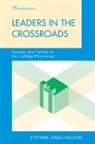 Stephen J. Nelson, Stephen James Nelson - Leaders in the Crossroads