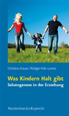 Christin Krause, Christina Krause, Rüdiger-Felix Lorenz - Was Kindern Halt gibt