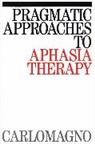 Carlomagno, S Carlomagno, Sergio Carlomagno, Sergio (University of Naples) Carlomagno - Pragmatic Approaches to Aphasia Therapy