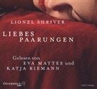 Lionel Shriver, Eva Mattes, Katja Riemann - Liebespaarungen, 6 Audio-CDs (Hörbuch)