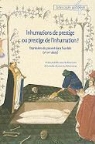 Armell Alduc-Le Bagousse - Inhumations de Prestige Ou Prestige de L'Inhumation?: Expressions Du Pouvoir Dans L'Au-Dela (IVe-XVe Siecle)