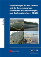 Deutsche Gesellschaft für Geotechnik e.V., Deutsche Gesellschaft für Geotechnik e.V., Deutsch Gesellschaft für Geotechnik e V, Deutsche Gesellschaft für Geotechnik e V - Empfehlungen für den Entwurf und die Berechnung von Erdkörpern mit Bewehrungen aus Geokunststoffen (EBGEO)