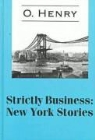 O. Henry, Henry O - Strictly Business