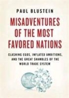 Paul Blustein - Misadventures of the Most Favored Nations