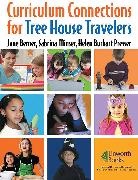 Jane Berner, Jane/ Minser Berner, Berner Jane, Sabrina Minser, Minser Sabrina, Helen Presser... - Curriculum Connections for Tree House Travelers for Grades K-4