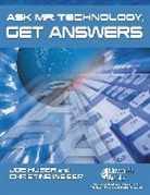 Joe Huber, Joe/ Weiser Huber, Huber Joe, Christine Weiser, Weiser Christine - Ask Mr. Technology, Get Answers