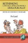 Per Linell - Rethinking Language, Mind, and World Dialogically (PB)