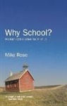 Mike Rose - Why School?