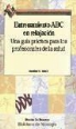 Jonathan Smith - Entrenamiento ABC en relajación : una guía práctica para los profesionales de la salud