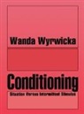 Wanda Wyrwicka, Wyrwicka Wanda - Conditioning