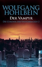 Wolfgang Hohlbein - Die Chronik der Unsterblichen - Bd. 2: Die Chronik der Unsterblichen