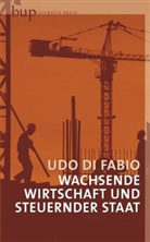 Udo Di Fabio, Udo (Prof.) Di Fabio, Udo DiFabio, Udo Di Fabio - Wachsende Wirtschaft und steuernder Staat