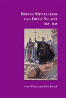 Fritz Petrick, Sven Wichert, Fritz Petrick - Rügens Geschichte von den Anfängen bis zur Gegenwart in fünf Teilen