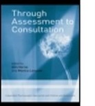 Ann Horne, Ann (Formerly Head of the Child Psychothera Horne, Ann Lanyado Horne, Ann Horne, Horne Ann, Monica Lanyado... - Through Assessment to Consultation