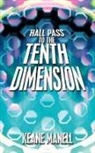 Keane Manell - Hall Pass to the Tenth Dimension