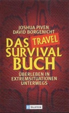 David Borgenicht, Joshua Piven - Das Travel-Survival-Buch