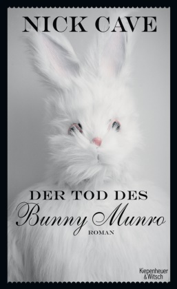 Nick Cave, Stefanie Jacobs - Der Tod des Bunny Munro - Roman