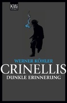 Werner Köhler - Crinellis dunkle Erinnerung