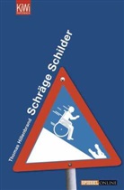 Thomas Hillenbrand, Tom Hillenbrand - Schräge Schilder