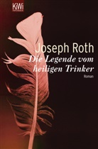 Joseph Roth - Die Legende vom heiligen Trinker