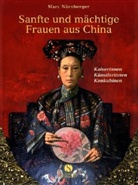 Marc Nürnberger - Sanfte und mächtige Frauen aus China