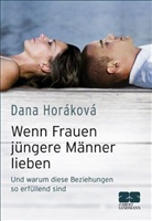 Dana Horakova, Dana Horáková, Dana Horàkovà - Wenn Frauen jüngere Männer lieben