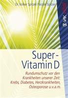 Spitze, Spitzer, Nicole Spitzer, Volke Spitzer, Volker Spitzer - Super-Vitamin D
