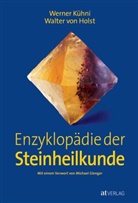 Holst, Walter von Holst, Kühn, W. Kühni, Werne Kühni, Werner Kühni... - Enzyklopädie der Steinheilkunde