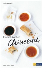 Jody Vassallo, Deirdre Rooney - Einfach kochen Chinesisch