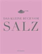 Bärbel Schermer, Ingrid Schindler, Matthias Hoffmann, Frauke Koops - Das kleine Buch vom Salz