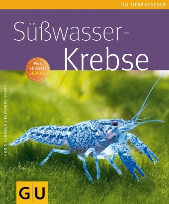 Lukhau, Chris Lukhaup, Pekny, Reinhard Pekny - Süßwasser-Krebse Plus GU-Leser Service