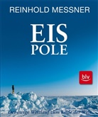 Reinhold Messner - Eis Pole