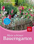 Bärbel Steinberger - Mein schöner Bauerngarten