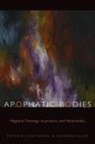Chris Keller Boesel, Catherine Keller, Chris Boesel, Catherine Keller - Apophatic Bodies