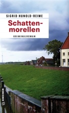 Hunold-Reime, Sigrid Hunold-Reime - Schattenmorellen