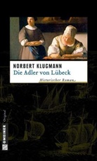 Norbert Klugmann - Die Adler von Lübeck