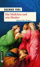 Dagmar Fohl - Das Mädchen und sein Henker