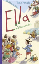 Timo Parvela, Sabine Wilharm - Ella auf Klassenfahrt