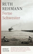 Ruth Rehmann - Ferne Schwester