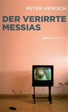Peter Henisch - Der verirrte Messias