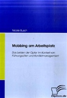 Nicole Busch - Mobbing am Arbeitsplatz