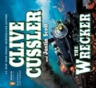 Clive Cussler, Clive/ Scott Cussler, Justin Scott, Scott Brick - The Wrecker